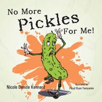 No More Pickles for Me!