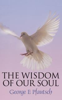 Wisdom of Our Soul
