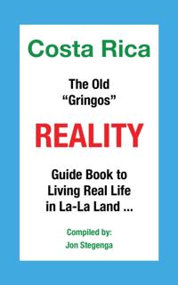 Costa Rica the Old &quote;Gringos&quote; Reality