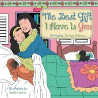 Best Gift I Have Is You