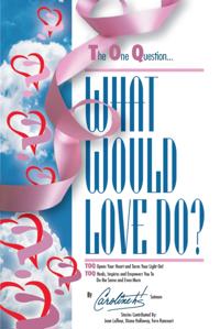 One Question - What Would Love Do
