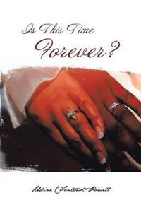 Is This Time Forever?