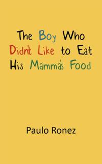 Boy Who Didn't Like to Eat His Mamma's Food