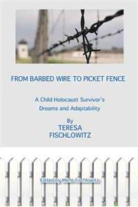 From Barbed Wire to Picket Fence