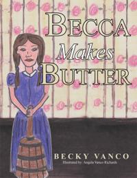Becca Makes Butter