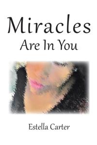 Miracles Are  in You