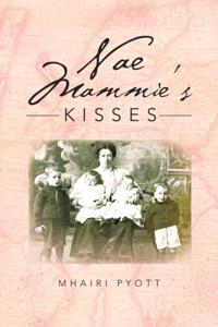 Nae Mammie'S Kisses