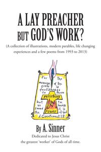 Lay Preacher but God's Work?