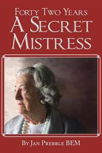 Forty Two Years A Secret Mistress