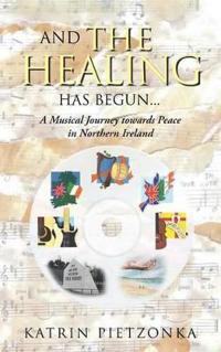 Bokomslag for "And the Healing Has Begun..."