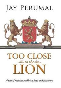 Bokomslag for "Too Close to the Lion"