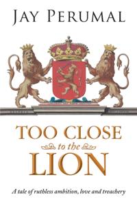 Too Close to the Lion