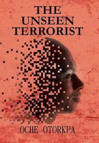 THE Unseen Terrorist
