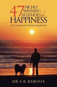 47 HIGHLY WINNING ATTITUDES for HAPPINESS
