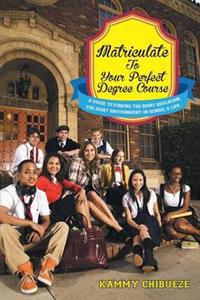Matriculate to Your Perfect Degree Course