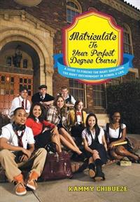 Bokomslag for "Matriculate to Your Perfect Degree Course"