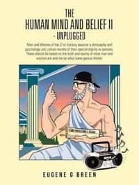 The Human Mind and Belief II - Unplugged