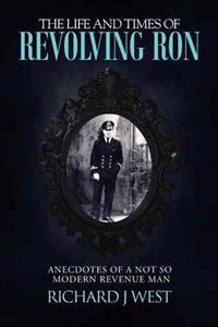 Bokomslag för "The Life and Times of Revolving Ron"