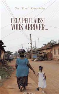 Cela Peut Aussi Vous Arriver...