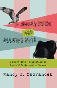 Angry Birds and Beehive Hair