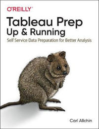 Tableau Prep: Up and Running