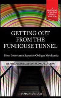 Getting out from the Funhouse Tunnel: How I overcame Superior Oblique Myokymia