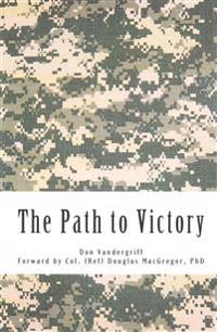 The Path to Victory: America's Army and the Revolution in Human Affairs