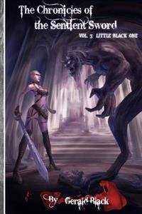 Little Black One: Chronicles of the Sentient Sword Vol 3