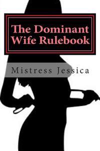 The Dominant Wife Rulebook