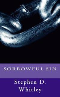 Sorrowful Sin: A Collection of Stories and Poetry