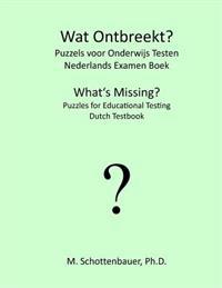 Wat Ontbreekt? Puzzels voor Onderwijs Testen: Nederlands Examen Boek