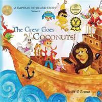 The Crew Goes Coconuts!