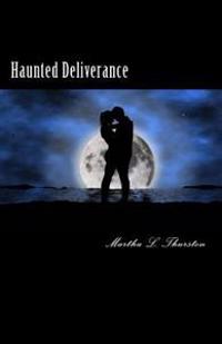 Haunted Deliverance