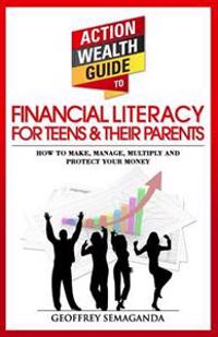 Action Wealth Guide to Financial Literacy for Teens & Their Parents