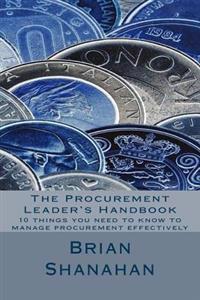 The Procurement Leader's Handbook: 10 things you need to know to manage procurement effectively