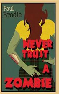 Never Trust a Zombie