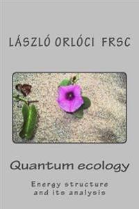 Quantum ecology: Energy structure and its analysis