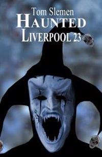 Haunted Liverpool