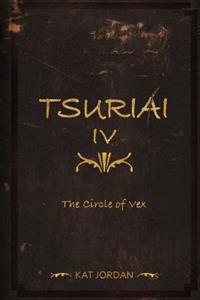 Tsuriai IV: The Circle of Vex