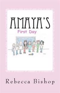 Amaya: Amayas first day