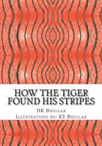 How The Tiger Found His Stripes