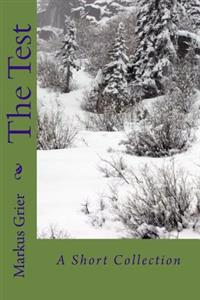 The Test: A Short Collection