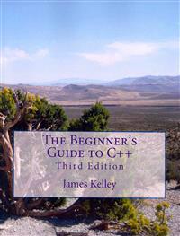 The Beginner's Guide to C++