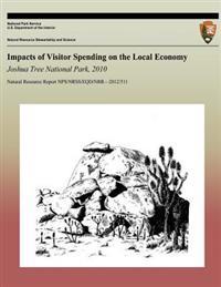 Impacts of Visitor Spending on the Local Economy: Joshua Tree National Park, 2010