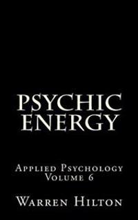 Psychic Energy: Applied Psychology Volume 6