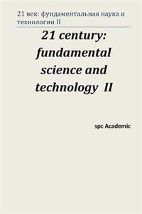 21 Century - Fundamental Science and Technology