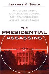 The Presidential Assassins