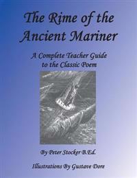 Rime of the Ancient Mariner: A Complete Teacher Guide to the Classic Poem
