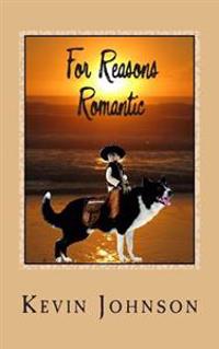 For Reasons Romantic