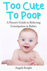 Too Cute to Poop